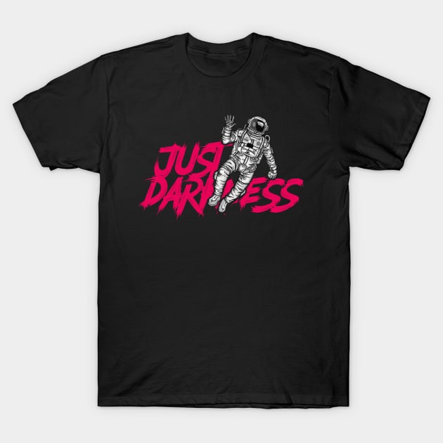 Just Drakness T-Shirt by Pikiran Bobrok